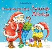 Prawdziwe przygody Świętego Mikołaja - Barbara Wicher [KSIĄŻKA]