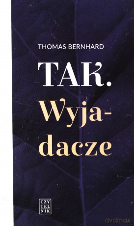 Tak wyjadacze - Thomas Bernhard [KSIĄŻKA]