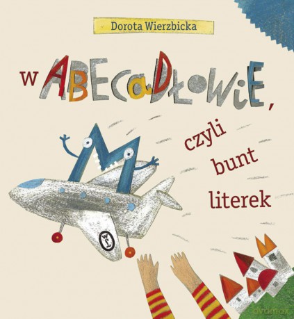 W abecadłowie czyli bunt literek - Dorota Wierzbicka (twarda) [KSIĄŻKA]