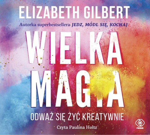 Wielka magia - Elizabeth Gilbert [AUDIOBOOK] [CD-MP3]