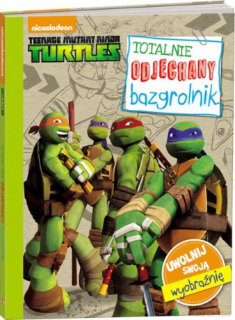 Wojownicze Żółwie Ninja. Totalnie odjechany bazgrolnik [KSIĄŻKA]