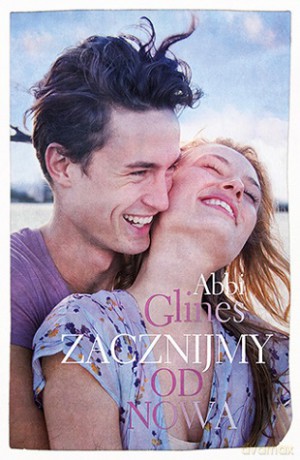 Zacznijmy od nowa (pocket) - Abbi Glines [KSIĄŻKA]