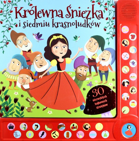 30 niezwykłych bajkowych dźwięków. Królewna Śnieżka [KSIĄŻKA]