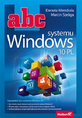 ABC systemu Windows 10 PL [KSIĄŻKA]