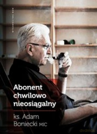 Abonent chwilowo nieosiągalny - Adam Boniecki [KSIĄŻKA]
