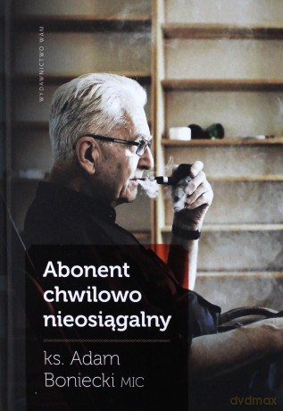 Abonent chwilowo nieosiągalny - Adam Boniecki [KSIĄŻKA]