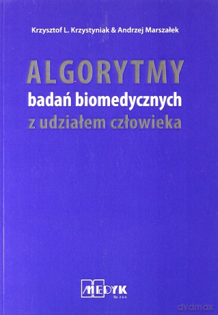 Algorytmy badań biomedycznych z udziałem człowieka [KSIĄŻKA]