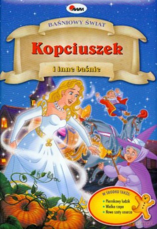 Baśniowy świat - Kopciuszek i inne baśnie [KSIĄŻKA]