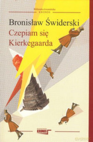 Czepiam się Kierkegaarda - Bronisław Świderski [KSIĄŻKA]