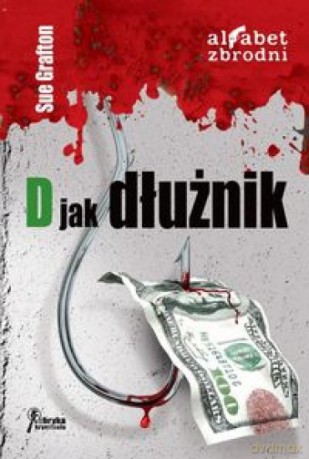 D jak dłużnik - Sue Grafton [KSIĄŻKA]