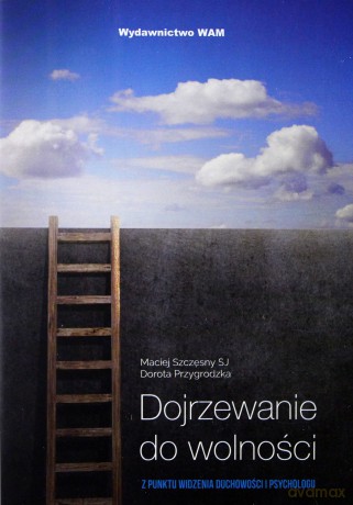 Dojrzewanie do wolności - Dorota Przygrodzka, Maciej Szczęsny [AUDIOBOOK]