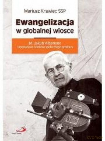 Ewangelizacja w globalnej wiosce - Mariusz Krawiec [KSIĄŻKA]