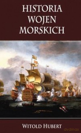 Historia wojen morskich - Witold Hubert [KSIĄŻKA]