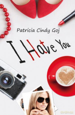 I Hate You - Patricia Cindy Goj [KSIĄŻKA]