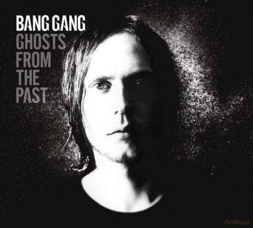 Bang Gang: Ghosts From The Past [CD]