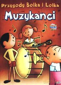 Przygody Bolka i Lolka-Muzykanci (Bolek i Lolek) [DVD]