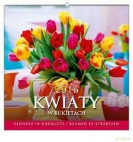 Kalendarz 2016 Wieloplanszowy Kwiaty w bukiet [KALENDARZ]