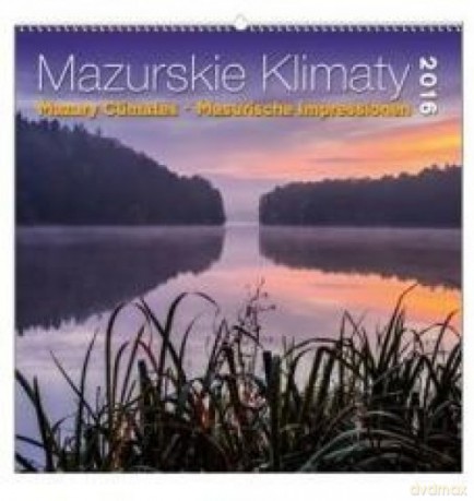 Kalendarz 2016 Wieloplanszowy Mazurskie... [KALENDARZ]