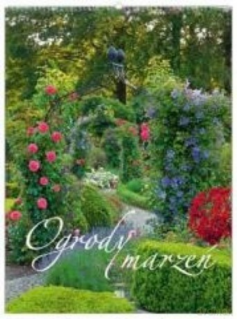Kalendarz 2016 Wieloplanszowy Ogrody marzeń [KALENDARZ]