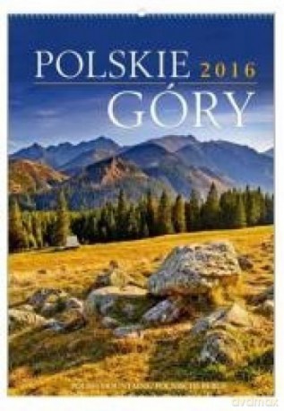 Kalendarz 2016 Wieloplanszowy Polskie Góry [KALENDARZ]
