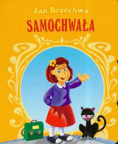 Klasyka wierszyka - Samochwała - Jan Brzechwa [KSIĄŻKA]