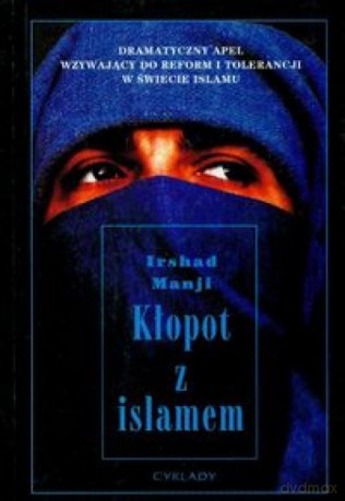 Kłopot z Islamem - Irshad Manji [KSIĄŻKA]