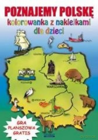 Kolorowanka z naklejkami. Poznajemy Polskę [KSIĄŻKA]