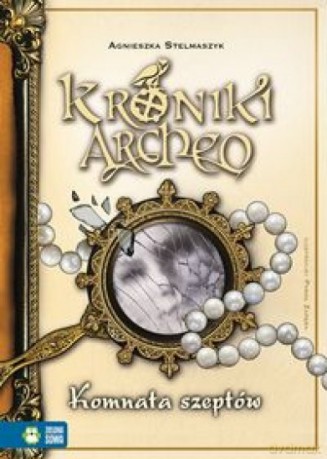 Kroniki Archeo T.9 Komnata szeptów - Agnieszka Stelmaszyk [KSIĄŻKA]