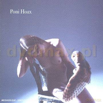 Poni Hoax: Poni Hoax [CD]