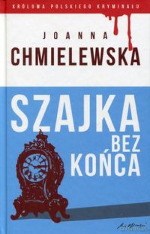 Królowa polskiego kryminału cz. 26 Szajka bez końca - Joanna Chmielewska [KSIĄŻKA]