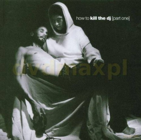 Various Artists: How To Kill The Dj 1 [CD]