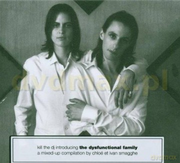 Kill The Dj-The Dysfunctional Family [CD]