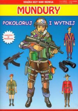 Mundury. Pokoloruj i wytnij [KSIĄŻKA]