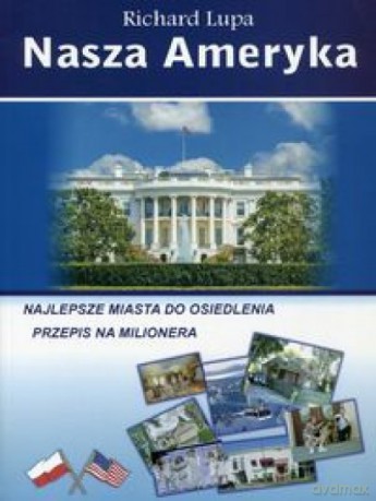 Nasza Ameryka - Richard Lupa [KSIĄŻKA]