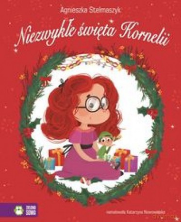 Niezwykłe święta Kornelii - Agnieszka Stelmaszyk [KSIĄŻKA]