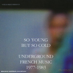 Various Artists: So Young But So Cold-Underground French Music 1977-1983 [CD]