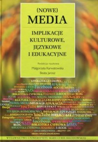 Nowe Media Implikacje kulturowe, językowe [KSIĄŻKA]