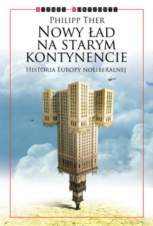 Nowy ład na Starym Kontynencie - Philipp Ther [KSIĄŻKA]