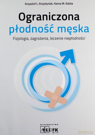 Ograniczona płodność męska [KSIĄŻKA]