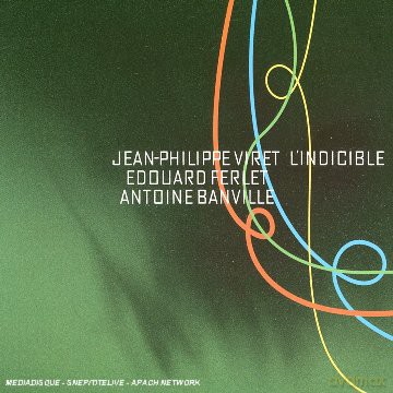 Jean-Philippe Viret: L\'indicible [CD]