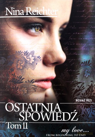 Ostatnia spowiedź (Tom II) - Nina Reichter [KSIĄŻKA]
