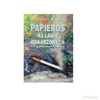 Papieros na ławie oskarżonych - czyli o nałogu [KSIĄŻKA]