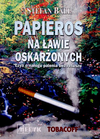 Papieros na ławie oskarżonych - czyli o nałogu [KSIĄŻKA]