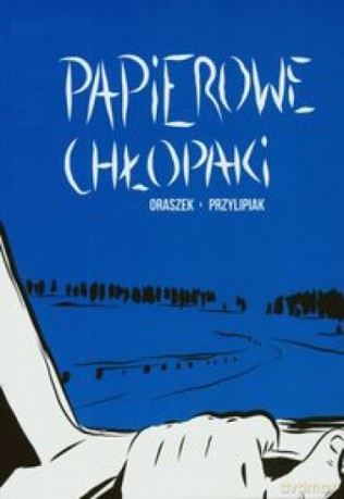 Papierowe chłopaki - Michał Oraszek, Roman Przylipiak [KOMIKS]