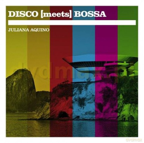 Juliana Aquino: Disco Meets Bossa [CD]