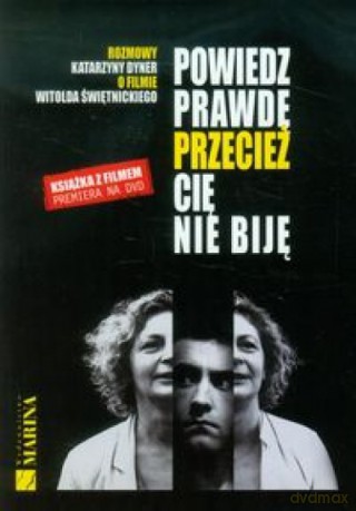 Powiedz prawdę przecież cię nie biję - Katarzyna Dyner [KSIĄŻKA]