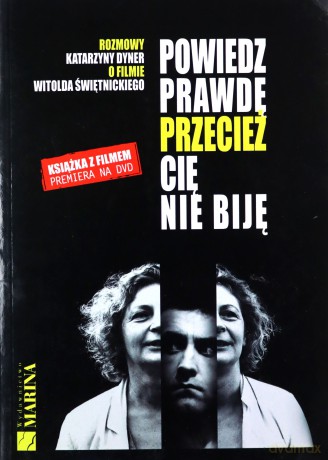 Powiedz prawdę przecież cię nie biję - Katarzyna Dyner [KSIĄŻKA]