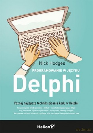 Programowanie w języku Delphi - Nick Hodges [KSIĄŻKA]