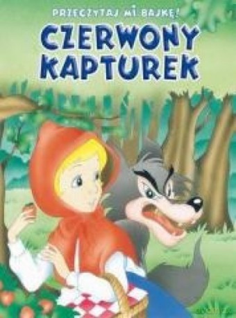 Przeczytaj mi bajkę! Czerwony Kapturek [KSIĄŻKA]