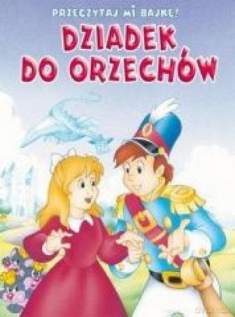 Przeczytaj mi bajkę! Dziadek do Orzechów [KSIĄŻKA]